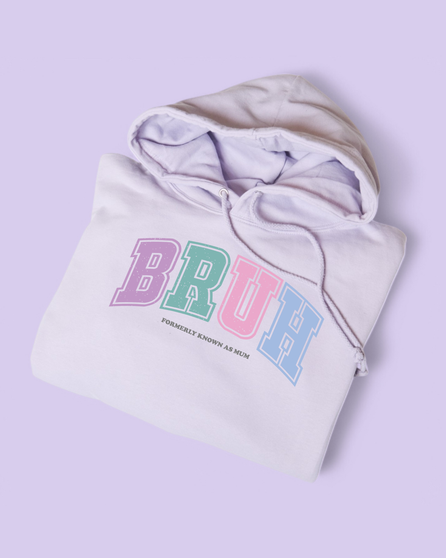 Bruh Formerly Known As Mum Adults Unisex Hoodie